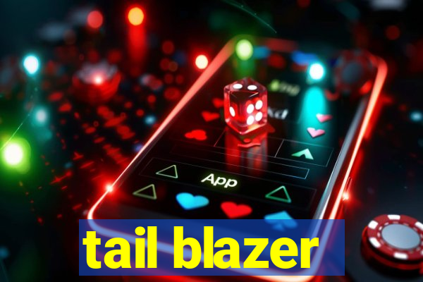 tail blazer